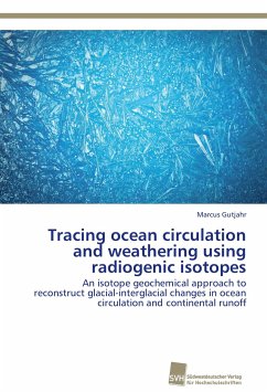 Tracing ocean circulation and weathering using radiogenic isotopes