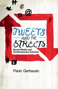 Tweets and the Streets - Gerbaudo, Paolo