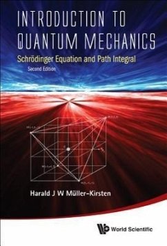 Introduction to Quantum Mechanics: Schrodinger Equation and Path Integral (Second Edition) - Muller-Kirsten, Harald J W