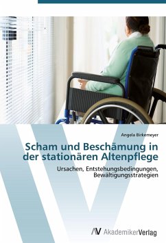 Scham und Beschämung in der stationären Altenpflege