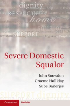 Severe Domestic Squalor - Snowdon, John; Halliday, Graeme; Banerjee, Sube