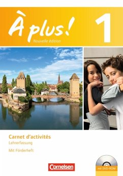 À plus 1 ! Nouvelle édition Band 1 - Carnet d'activités - Lehrerfassung mit Lösungen, Förderheft, DVD und CD