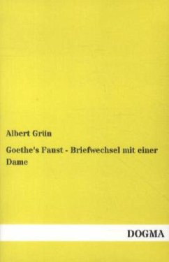 Goethe's Faust - Briefwechsel mit einer Dame - Grün, Albert