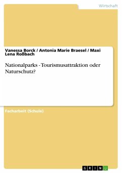 Nationalparks - Tourismusattraktion oder Naturschutz? - Borck, Vanessa;Braesel, Antonia Marie;Roßbach, Maxi Lena