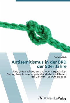 Antisemitismus in der BRD der 90er Jahre - Niebisch, Tanja