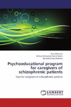 Psychoeducational program for caregivers of schizophrenic patients - Mahrous, Enas;Mohamed Abd El Kader, Nefissa;Omar Shaheen, Mostafa