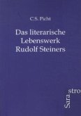 Das literarische Lebenswerk Rudolf Steiners