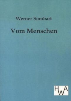 Vom Menschen - Sombart, Werner