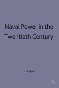 Naval Power in the Twentieth Century - Rodger, N.A.M.
