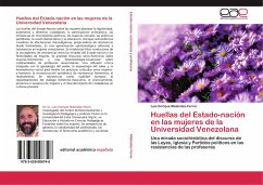 Huellas del Estado-nación en las mujeres de la Universidad Venezolana - Meléndez-Ferrer, Luis Enrique