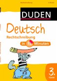 Deutsch in 15 Minuten: Rechtschreibung 3. Klasse Deutsch in 15 Minuten: Rechtschreibung 3. Klasse