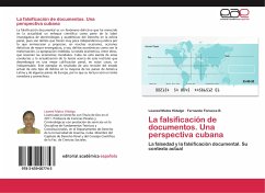 La falsificación de documentos. Una perspectiva cubana - Matos Hidalgo, Leaned;Fonseca B., Fernando
