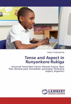 Tense and Aspect in Runyankore-Rukiga - Turamyomwe, Justus