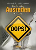 Die cleversten Ausreden fürs Büro Die cleversten Ausreden fürs Büro