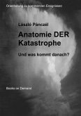 Anatomie DER Katastrophe