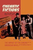 Cinematic Fictions: The Impact of the Cinema on the American Novel Up to the Second World War