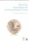 Patrimonio mineralógico de la Universidad de Huelva - Fernández Caliani, Juan Carlos