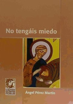 No tengáis miedo - Pérez Martín, Ángel