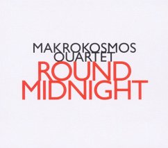 Round Midnight - Makrokosmos Quartet