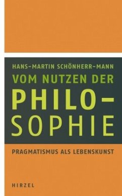 Vom Nutzen der Philosophie - Schönherr-Mann, Hans-Martin