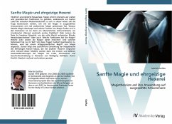 Sanfte Magie und ehrgeizige Hexerei - Geilfus, Martin