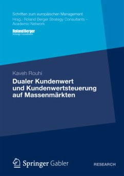 Dualer Kundenwert und Kundenwertsteuerung auf Massenmärkten - Rouhi, Kaveh