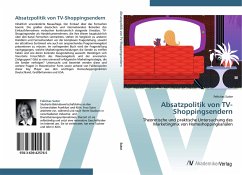 Absatzpolitik von TV-Shoppingsendern - Sutor, Felicitas