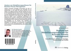 Analyse von Modellierungssoftware für Business Process Management - Friedrich, Dirk Sebastian