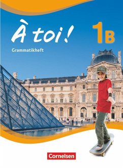 À toi! 1B. Grammatikheft - Gregor, Gertraud