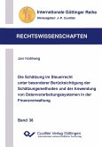 Die Schätzung im Steuerrecht unter besonderer Berücksichtigung der Schätzungsmethoden und der Anwendung von Datenverarbeitungssystemen in der Finanzverwaltung