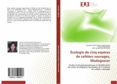 Écologie de Cinq Espèces de Caféiers Sauvages, Madagascar - Andrianasolo, Domohina NoromalalaRamelison, JeannotRakotomalala, Jean Jacques