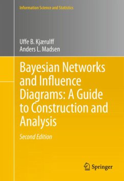 Bayesian Networks and Influence Diagrams: A Guide to Construction and Analysis - Kjærulff, Uffe B.;Madsen, Anders L.