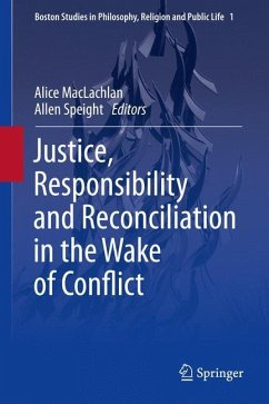 Justice, Responsibility and Reconciliation in the Wake of Conflict