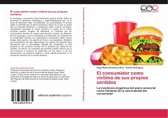 El consumidor como víctima de sus propios sentidos - Mastrodoménico Brid, Hugo;Rodríguez, Andrés