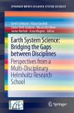 Earth System Science: Bridging the Gaps between Disciplines