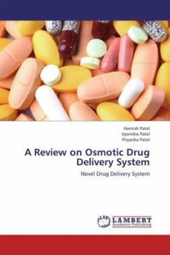 A Review on Osmotic Drug Delivery System - Patel, Harnish;Patel, Upendra;Patel, Priyanka