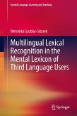 Multilingual Lexical Recognition in the Mental Lexicon of Third Language Users