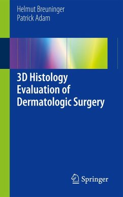 3D Histology Evaluation of Dermatologic Surgery - Adam, Patrick;Breuninger, Helmut
