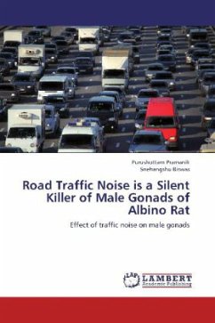 Road Traffic Noise is a Silent Killer of Male Gonads of Albino Rat - Pramanik, Purushottam;Biswas, Snehangshu