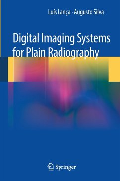 Digital Imaging Systems for Plain Radiography - Lanca, Luis;Silva, Augusto