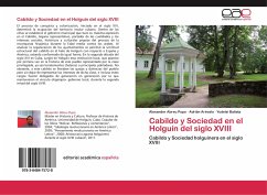 Cabildo y Sociedad en el Holguín del siglo XVIII - Abreu Pupo, Alexander;Arévalo, Adrián;Batista, Yudelsi