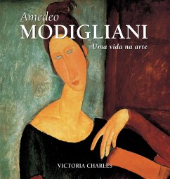 Amedeo Modigliani: Uma vida na arte (eBook, ePUB) - Charles, Victoria