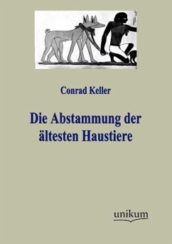 Die Abstammung der ältesten Haustiere - Keller, Conrad