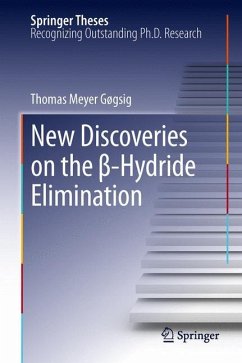 New Discoveries on the ¿-Hydride Elimination - Gøgsig, Thomas M.