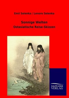 Sonnige Welten - Selenka, Emil;Selenka, Lenore