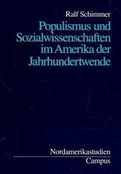 Populismus und Sozialwissenschaften im Amerika der Jahrhundertwende