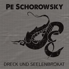 Dreck Und Seelenbrokat - Schorowsky,Pe
