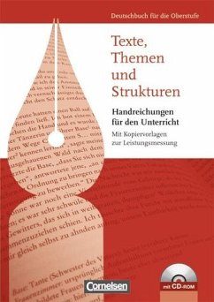 Texte, Themen und Strukturen. Deutschbuch für die Oberstufe. Handreichungen für den Unterricht mit CD-ROM. Allgemeine Ausgabe.