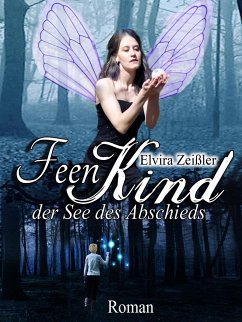 Feenkind (eBook, ePUB) - Zeißler, Elvira