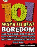 Bug Club Independent Non Fiction Year 3 Brown B 101 Ways to Beat Boredom Bug Club Independent Non Fiction Year 3 Brown B 101 Ways to Beat Boredom